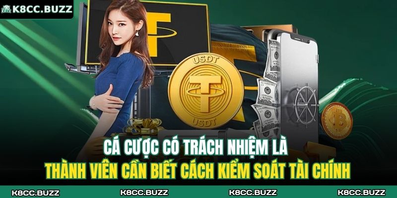 Cá Cược Có Trách Nhiệm 1 Cá cược có trách nhiệm là thành viên cần biết cách kiểm soát tài chính