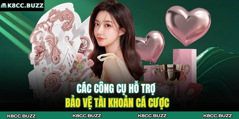 Cá Cược Có Trách Nhiệm 3 Các công cụ hỗ trợ bảo vệ tài khoản cá cược