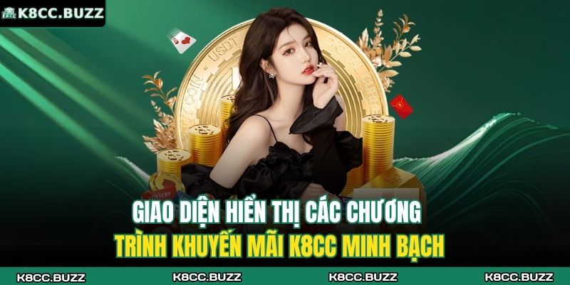 Khuyến Mãi K8CC - Ưu Đãi Hấp Dẫn, Thưởng Nạp Siêu Lớn 2 Giao diện hiển thị các chương trình khuyến mãi K8CC minh bạch