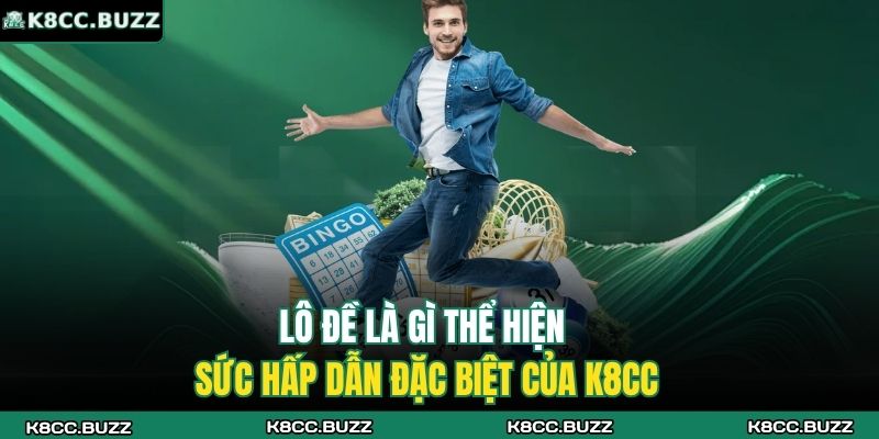 Lô Đề Là Gì Và Những Điều Quan Trọng Cần Biết Tại K8CC 2 Lô đề là gì thể hiện sức hấp dẫn đặc biệt của K8CC