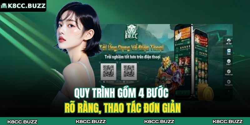 Tải App K8CC – Hướng Dẫn Chi Tiết Cài Đặt Và Sử Dụng 3 Quy trình gồm 4 bước rõ ràng, thao tác đơn giản