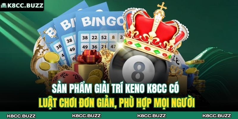 Keno K8CC - Trò Chơi Xổ Số Nhanh Hấp Dẫn Bậc Nhất Hiện Nay 2 Sản phẩm giải trí Keno K8CC có luật chơi đơn giản, phù hợp mọi người