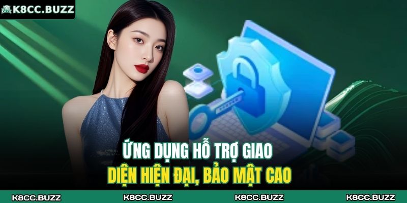 Tải App K8CC – Hướng Dẫn Chi Tiết Cài Đặt Và Sử Dụng 4 Ứng dụng hỗ trợ giao diện hiện đại, bảo mật cao